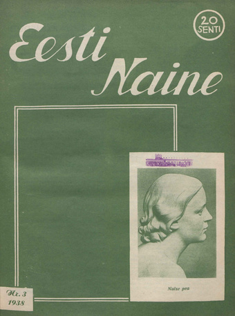 Eesti Naine : naiste ja kodude ajakiri ; 3 1938-03-01