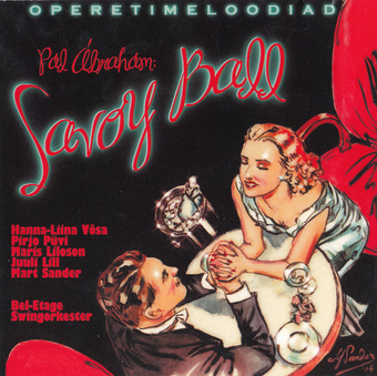 Savoy ball : operetimeloodiad 