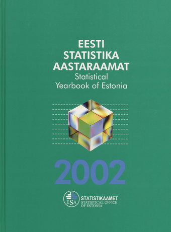 Eesti statistika aastaraamat 2002 = Statistical yearbook of Estonia 2002 ; 2002