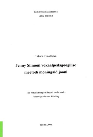 Jenny Siimoni vokaalpedagoogilise meetodi mõningaid jooni : töö muusikamagistri kraadi taotlemiseks