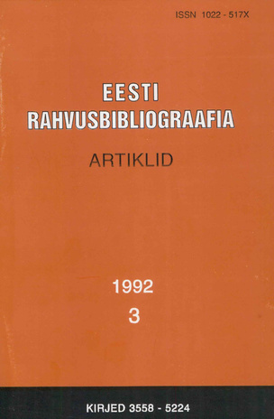 Eesti Rahvusbibliograafia. Artiklid = The Estonian National Bibliography. Articles from serials = Эстонская Национальная Библиография. Статьи ; 3 1992