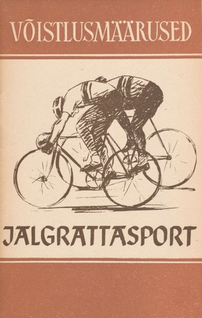 Jalgrattasport : võistlusmäärused : kinnitatud 23. detsembril 1955. aastal ; [tõlkinud O. Sapožnin]