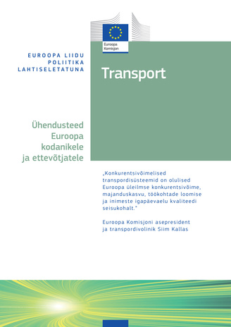Transport : ühendusteed Euroopa kodanikele ja ettevõtjatele 