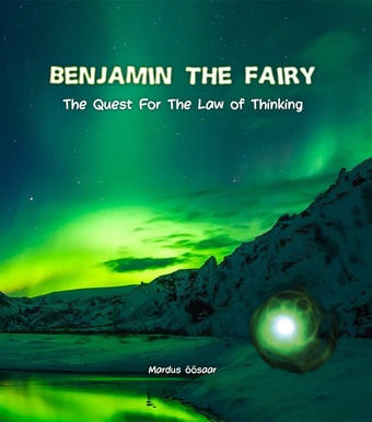 Benjamin the fairy : the quest for the law of thinking 