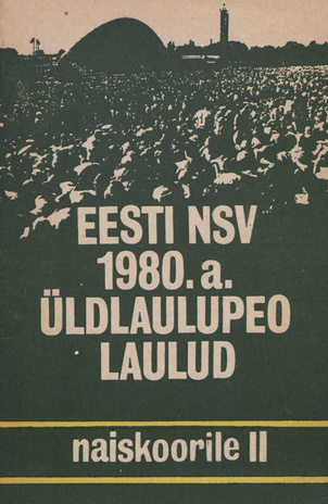 Eesti NSV 1980. a. üldlaulupeo laulud naiskoorile. II