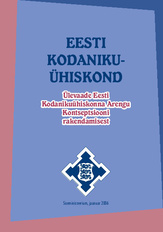 Eesti kodanikuühiskond : ülevaade Eesti Kodanikuühiskonna Arengu Kontseptsiooni rakendamisest