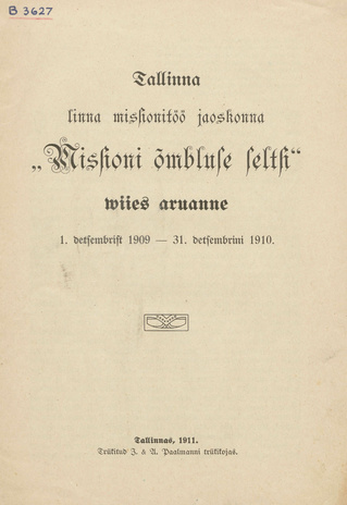Tallinna linna missionitöö jaoskonna "Missioni õmbluse seltsi" viies aruanne 1. detsembrist 1909 - 31. detsembrini 1910 ; 5 1911