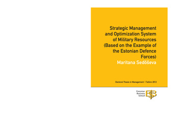 Strategic management and optimization system of military resources (based on the example of the Estonian defence forces) : dissertation for the degree of Doctor of Philosophy (Doctoral thesis in management ; 2012)