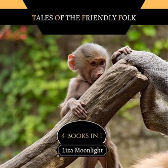 Tales of the friendly folk : 4 books in 1 