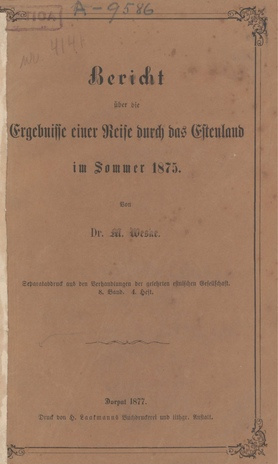 Bericht über die Ergebnisse einer Reise durch das Estenland im Sommer 1875