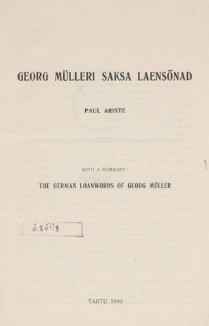 Georg Mülleri saksa laensõnad = The German loanwords of Georg Müller : with a summary