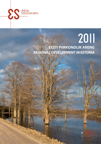 Eesti piirkondlik areng=Regional development in Estonia ; 2011