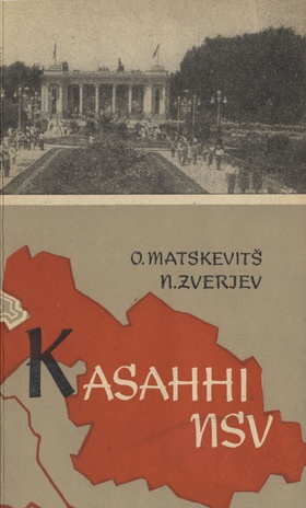 Kasahhi NSV : kotkatiibade maa 