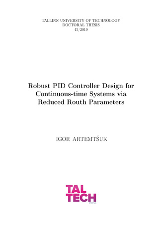 Robust PID controller design for continuous-time systems via reduced routh parameters = Pidevaja süsteemide robustse PID kontrolleri süntees taandatud Routh parametrite kaudu 