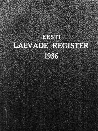 Eesti laevade register : parandused ja täiendused 1. jaanuarini 1936 = Register of Estonian Shipping : corrections and additions up to the 1st January 1936