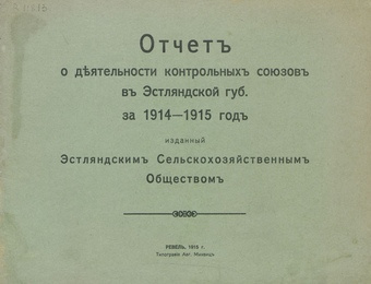 Bericht über die Tätigkeit der Kontrollvereine in Estland in den Jahren 1914-1915 ; 1915