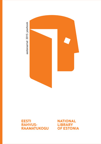 Eesti Rahvusraamatukogu aastaraamat 2015 = National Library of Estonia yearbook 2015