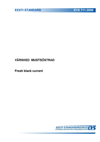 EVS 711:2008 Värsked mustsõstrad = Fresh black currant
