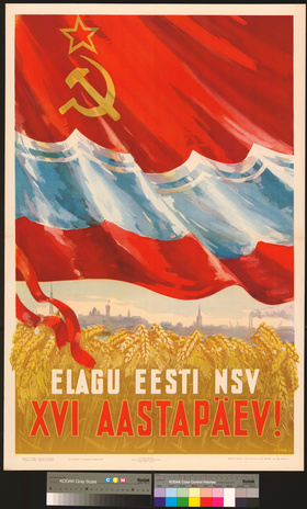 Elagu Eesti NSV XVI aastapäev!