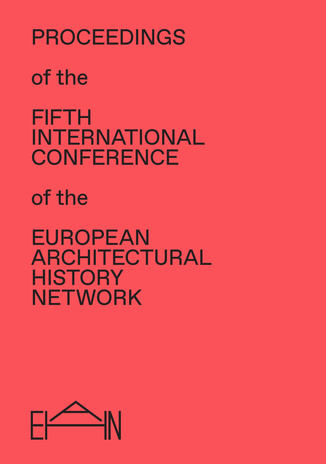 Proceedings of the Fifth International Conference of European Architectural History Network
