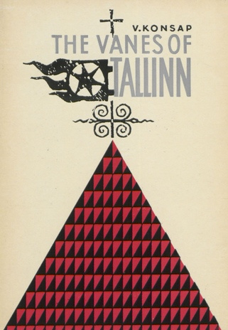 The vanes of Tallinn : [translated from the Estonian] 