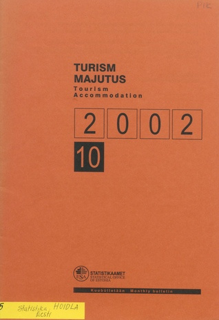Turism. Majutus : kuubülletään = Tourism. Accommodation : monthly bulletin ; 10 2002-12