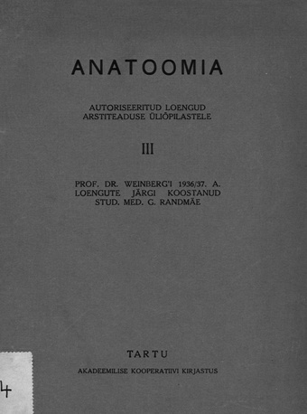 Anatoomia : autoriseeritud loengud arstiteaduse üliõpilastele. III 