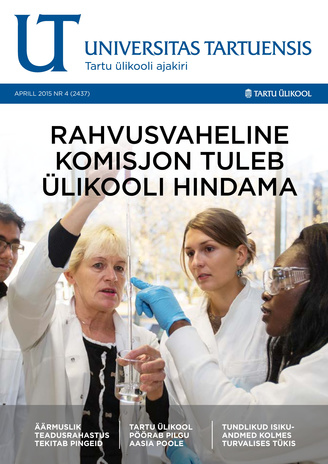 Universitas Tartuensis : UT : Tartu Ülikooli ajakiri ; 4 2015-04