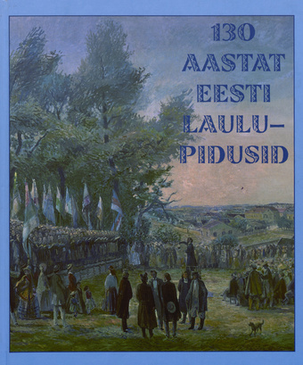 130 aastat eesti laulupidusid 
