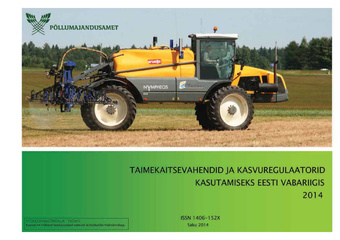 Taimekaitsevahendid ja kasvuregulaatorid kasutamiseks Eesti Vabariigis: 2014