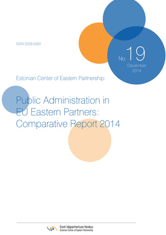Public Administration in EU Eastern Partners : comparative Report 2014 ; (Eastern Partnership review, 19)