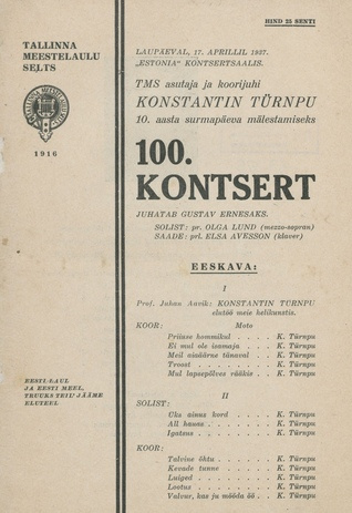 Tallinna Meestelaulu Selts : 100. kontsert : ... Konstantin Türnpu 10. aasta surmapäeva mälestamiseks, 17. aprillil 1937. a. "Estonia" kontsertsaalis : juhatab Gustav Ernesaks ...