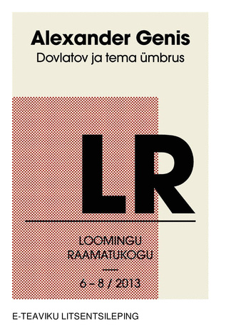 Dovlatov ja tema ümbrus : filoloogiline romaan 