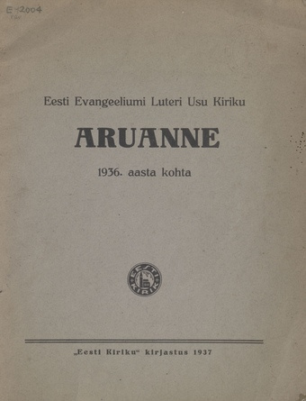 Eesti Evangeeliumi Luteri Usu Kiriku tulude ja kulude 1936 a. aruanne ; 1936