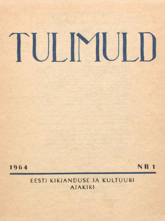 Tulimuld : Eesti kirjanduse ja kultuuri ajakiri ; 1 1964-03