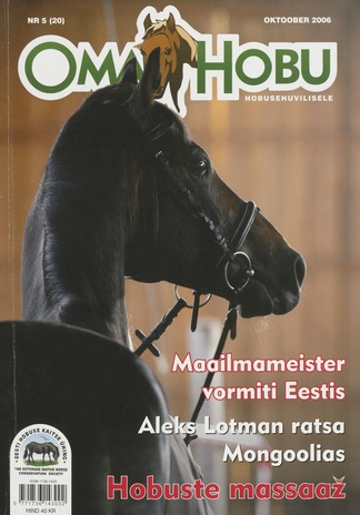 Oma Hobu : ajakiri hobusehuvilisele ; 5 (20) 2006-10