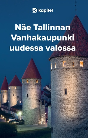 Näe Tallinnan vanhakaupunki uudessa valossa