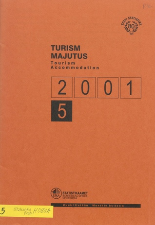 Turism. Majutus : kuubülletään = Tourism. Accommodation : monthly bulletin ; 5 2001-07