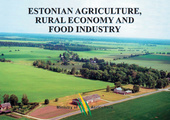 Estonian agriculture, rural economy and food industry