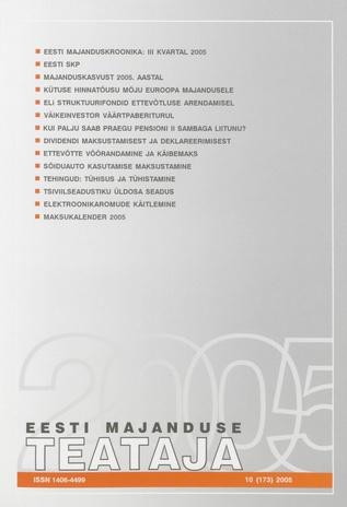 Eesti Majanduse Teataja : majandusajakiri aastast 1991 ; 10 (173) 2005