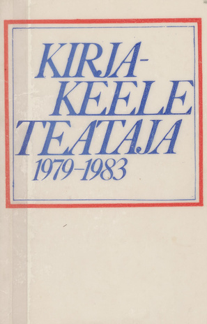 Kirjakeele teataja 1976-1983 : õigekeelsuskomisjoni otsused 
