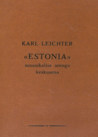 &quot;Estonia&quot; muusikalise arengu keskusena