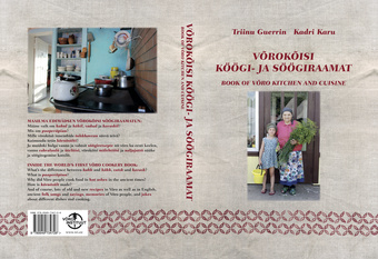 Võrokõisi köögi- ja söögiraamat = Book of Võro kitchen and cuisine 