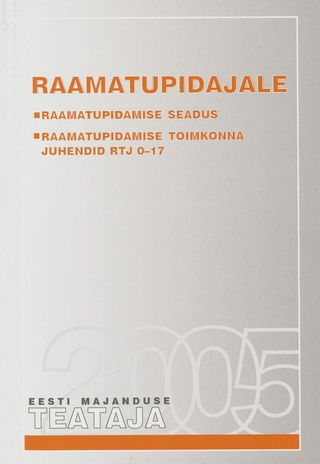 Raamatupidajale ; (Eesti Majanduse Teataja. Kaasaanne 2005/7)