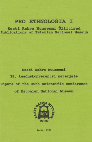 Eesti Rahva Muuseumi 35. teaduskonverentsi materjale = Papers of the 35th scientific conference of Estonian National Museum