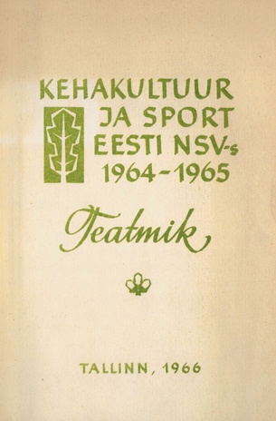 Kehakultuur ja sport Eesti NSV-s 1964-1965 : teatmik 
