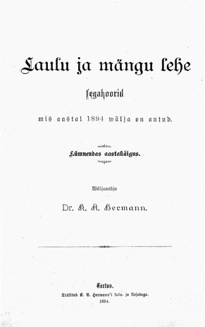 Laulu ja mängu lehe segakoorid, mis aastal 1894 välja on antud : kümnendas aastakäigus