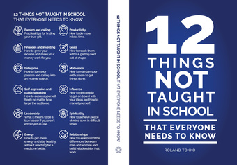 12 things not taught in school : that everyone needs to know 