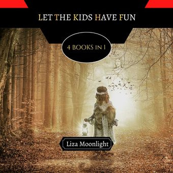Let the kids have fun : 4 books in 1 