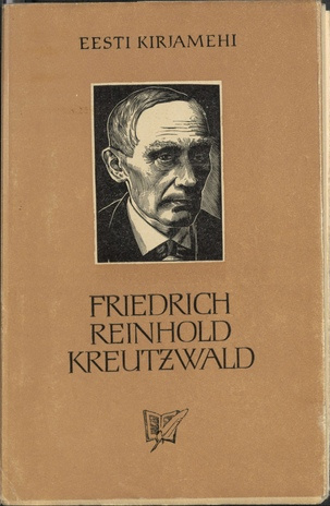 Friedrich Reinhold Kreutzwald : lauluisa elulugu